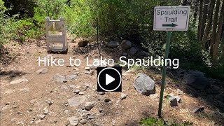 Hike to Lake Spaulding