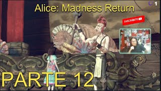 Alice: Madness Returns  | PARTE 12