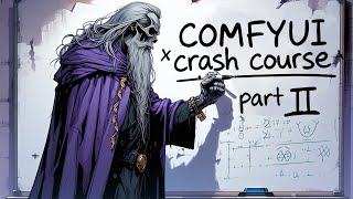 ComfyUI Crash Course 2024 (Part 2 of 5)