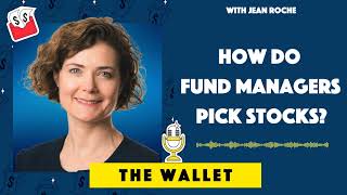 The Wallet Podcast: How Do Fund Managers Pick Stocks? With Jean Roche