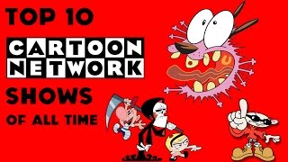 Top 10 Cartoon Network Shows