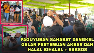 Paguyuban Sahabat Dangkel Gelar Pertemuan Akbar Ke 2 Dan Halal Bihalal, Baksos Ke Warga Miskin