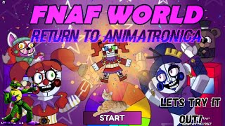 FNAF ADVENTURE GAME!? Fnaf World Return To Animatronica, roblox