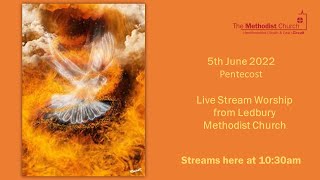 Live Stream Service from Ledbury Methodist Church - 5th June 2022