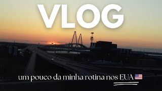 Vlog: papo sincero, rolê na cidade, nascer no sol em um lugar diferente | Rotina nos Estados Unidos