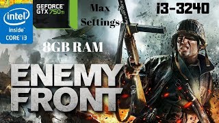 Enemy Front Max Settings | i3-3240 | GTX 750 Ti | 8GB RAM PC HD | Dual Core Old i3