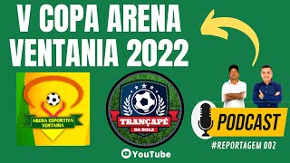 ABERTURA DA V COPA ARENA VENTANIA 2022