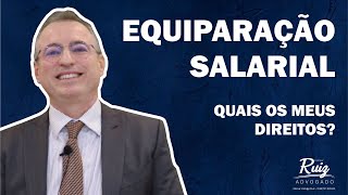 Equiparação salarial: tenho direito?