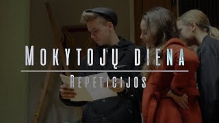 Mokytojų diena | Repeticijos :D