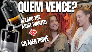 VCS PEDIRAM ESSA BATALHA: Azzaro The Most Wanted Parfum Vs CH Men Privé / BATALHA INSANA DE PERFUMES