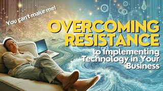 Release Resistance to Implementing Technology for your Business & Get into Flow State EFT Tapping