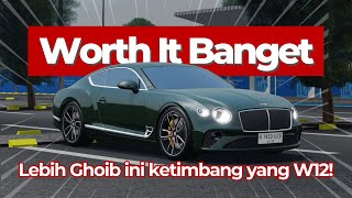 Bentley 12 Silinder nangis liat Mobil Ini. || Bentley Continental GT V8 - REVIEW MOBIL CDID