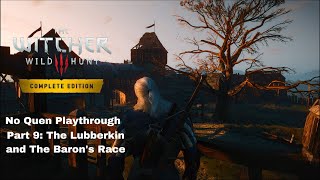 The Witcher 3: Wild Hunt - Part 9: The Lubberkin and The Baron's Race (No Quen Playthrough)