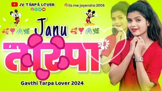 💞 JANU TARPA जानू तारपा | #tarpalover  GAVTHI TARPA LOVER 2024 | @its_me_jayendra_2006 @jvtarpalover