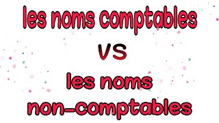 les noms comptables/ les noms non-comptables شرح بسيط جدا 💯