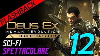 DEUS EX HUMAN REVOLUTION Gameplay ITA #12 Walkthrough ITA