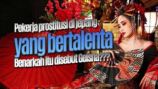 Pekerja prostitusi di jepang yang bertalenta Benarkah itu disebut Geisha???