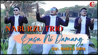 NABURZU TRIO | BASA NI DAMANG Cipt.Hendra S Sihite | Official Music Video | Lagu Batak Terbaru 2021