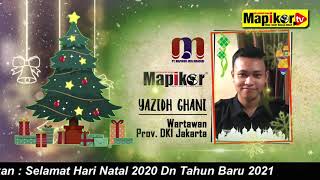 MapikorTV | Jakarta - Ucapan Selamat Hari Natal 2020 & Tahun Baru 2021 Oleh Media Mapikor