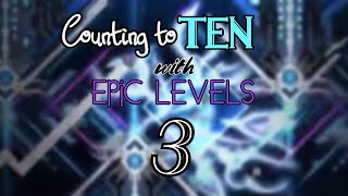 Counting to Ten With Epic Levels 3