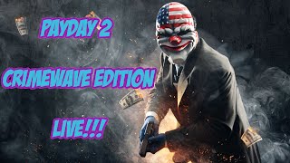 PayDay 2 Crimewave Edition Live!!! (PS4)