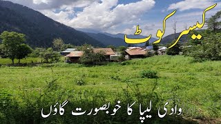 KasirKot | Most Beautiful Village On Pakistan India Border | Leepa Valley Azad Kashmir |