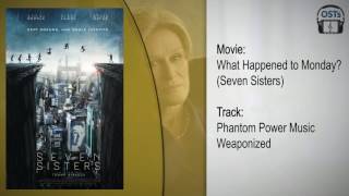 What Happened to Monday? (Seven Sisters) | Soundtrack | Phantom Power Music - Weaponized