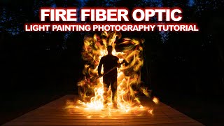 Light Painting Tutorial: How to Create a Fire Effect With Fiber Optics