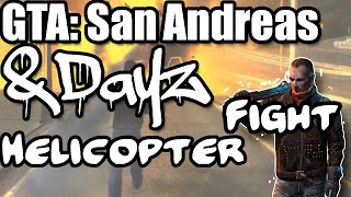 GTA: San Andreas -- DayZ Mod | Helicopter/Fight (MTA)