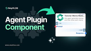 SmythOS - Agent Plugin Component