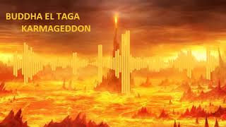 BUDDHA EL TAGA - KARMAGEDDON