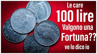 Quanto valgono le 100 lire Italiane? sono rare, valgono tanto?