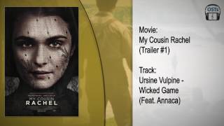 My Cousin Rachel | Soundtrack | Ursine Vulpine - Wicked Game (Feat. Annaca)