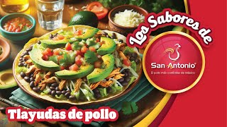 Pollos San Antonio presenta: ¡Tlayudas de Pollo! 🌮