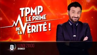 TPMP le prime de la verité lundi 21h D8 10 3 2016