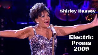 Shirley Bassey -  Electric Proms 2009