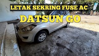 LETAK SEKRING FUSE AC DATSUN GO, car ac fuse problem