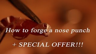 How to forge a nose punch + SPECIAL OFFER!!!