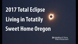 Total Eclipse 2017 Sweet Home Oregon "Totality"