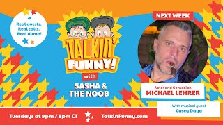 Talkin' Funny! Episode 046 w/ Michael Lehrer