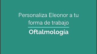 Personaliza Eleonor Oftalmología