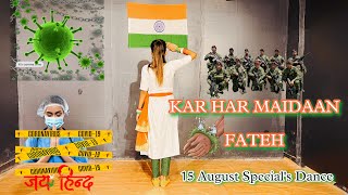 Patriotic Dance | Kar Har Maidaan Fateh Dance Cover |🇮🇳15 August Special Dance |Independence Dance