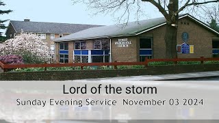 Lord of the storm - Evening Worship 03 November 2024