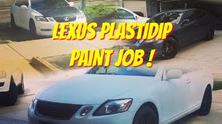 Lexus White Paint JOB ! Color Change with Plasti dip !