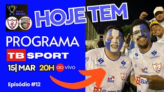 Programa TB Sport | Ao Vivo| Copa do Brasil | Episódio #12