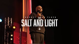 SALT AND LIGHT || PROPHET NOAH FLOYD