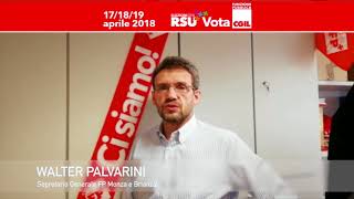 Walter Palvarini spiega perché votare le liste CGIL alle RSU