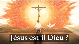 Jésus est-il Dieu ? Étude sur la Trinité