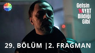 Gelsin Hayat Bildiği Gibi 29. Bölüm 2. Fragman