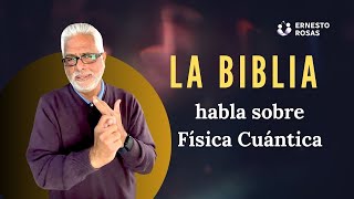 La BIBLIA describe la Física Cuántica